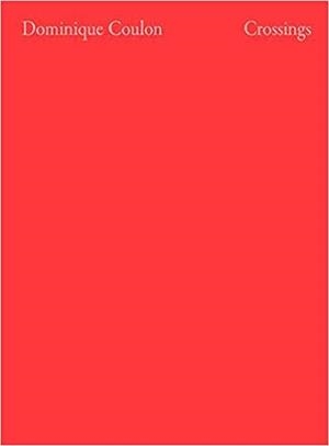 CROSSINGS /TRAVERSÉES | 9781948765312