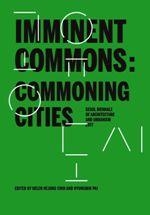 IMMINENT COMMONS: COMMONING CITIES | 9781945150661