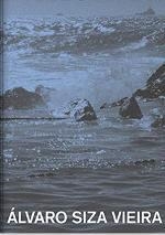 ALVARO SIZA VIEIRA: A POOL IN THE SEA. IN CONVERSATION WITH KENNETH FRAMPTON | 9781948765039