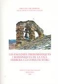 ESGLÉSIES PREROMÀNIQUES I ROMÀNIQUES DE LA VALL FERRERA I LA COMA DE BURG, LES | 9788472837539