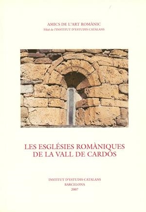 ESGLÉSIES ROMÀNIQUES DE LA VALL DE CARDÓS, LES | 9788472838987 | CABESTANY I FORT, JOAN-F./MATAS I BLANXART, M. TERESA/PALAU I BADUELL, JOSEP M.