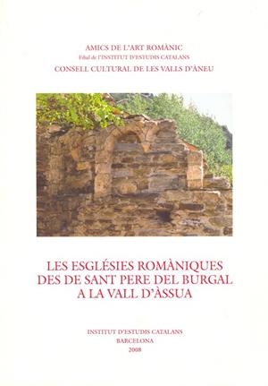 ESGLÉSIES ROMÀNIQUES A LA VALL D'ÀSSUA, LES | 9788472839977 | CABESTANY I FORT, JOAN-F./MATAS I BLANXART, M. TERESA/PALAU I BADUELL, JOSEP M.