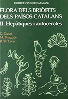 FLORA DELS BRIÒFITS, II : HEPÀTIQUES I ANTOCEROTES | 9788472837713