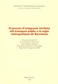 PROCÉS D'INTEGRACIÓ TARIFÀRIA DEL TRANSPORT PÚBLIC, EL | 9788472839007 | ROSELLÓ MOLINARI, XAVIER