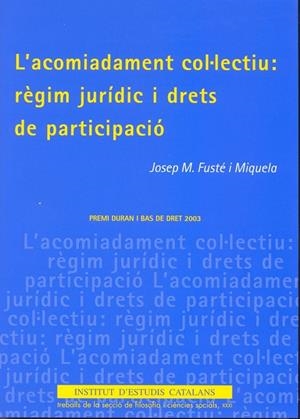 ACOMIADAMENT COL·LECTIU, L' : RÈGIM JURÍDIC I DRETS | 9788472838031 | FUSTÉ I MIQUELA, JOSEP M.