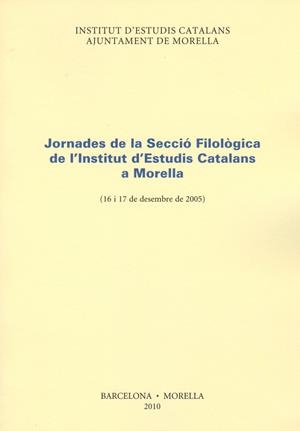 JORNADES DE LA SF A MORELLA. 1A REIMPR. | 9788472838840 | INSTITUT D'ESTUDIS CATALANS. SECCIÓ FILOLÒGICA. JORNADES (2005. MORELLA)