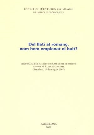 DEL LLATÍ AL ROMANÇ, COM HEM EMPLENAT EL BUIT? | 9788492583225 | VARIOS AUTORES