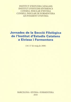 JORNADES DE LA SF DE L'EC A EIVISSA I FORMENTERA | 9788492583904 | INSTITUT D'ESTUDIS CATALANS. SECCIÓ FILOLÒGICA. JORNADES (2008. IBIZA Y FORMENTERA)