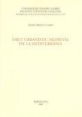 DRET URBANÍSTIC MEDIEVAL DE LA MEDITERRÀNIA | 9788472837799 | RIBALTA I HARO, JAUME