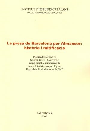PRESA DE BARCELONA PER ALMANSOR, LA | 9788472839540 | FELIU I MONTFORT, GASPAR