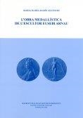 OBRA MEDALLÍSTICA DE L'ESCULTOR EUSEBI ARNAU, L' | 9788472838208 | MARÍN SILVESTRE, MARIA ISABEL