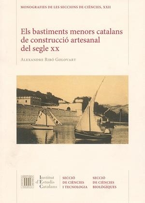 BASTIMENTS MENORS CATALANS DE CONSTRUCCIÓ ARTESANAL DEL SEGLE XX, ELS | 9788499651491 | RIBÓ GOLOVART, ALEXANDRE
