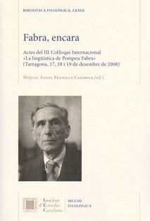 FABRA, ENCARA ACTES DEL III COL·LOQUI INTERNACIONAL "LA LINGÜÍSTICA DE POMPEU FABRA" | 9788499651477 | COL·LOQUI INTERNACIONAL LA LINGÜÍSTICA DE POMPEU FABRA