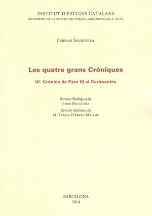 QUATRE GRANS CRONIQUES IV, LES. CRÒNICA DE PERE III EL CERIMONIÓS | 9788499652207
