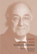 CARLES MIRALLES I SOLÀ : SESSIÓ EN MEMÒRIA : SALA PRAT DE LA RIBA, 28 DE GENER DE 2016 | 9788499653570 | VARIOS AUTORES