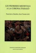 PEDRERES MEDIEVALS A LA CORONA D'ARAGÓ, LES | 9788499653983