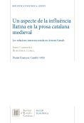 ASPECTE DE LA INFLUÈNCIA LLATINA EN LA PROSA CATALANA MEDIEVAL, UN : LES RELACIONS INTERORACIONALS EN ANTONI CANALS | 9788499655123 | CARBONELL, JORDI/CURELL, HORTÈNSIA
