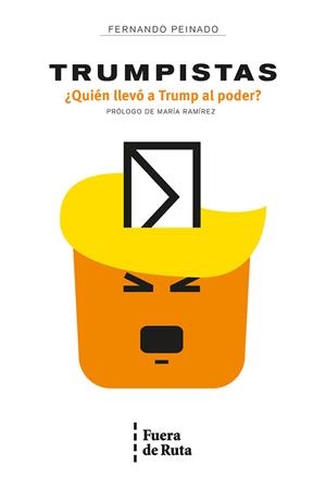 TRUMPISTAS | 9788494789700 | PEINADO ALCARAZ, FERNANDO