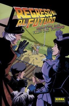 REGRESO AL FUTURO 07 : HISTORIAS DEL TREN DEL TIEMPO | 9788467944426 | GALE, BOB / BARBER, JOHN / LEVENS, MEGAN