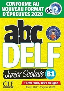 ABC DELF JUNIOR SCOLAIRE - NIVEAU B1 - LIVRE+DVD - CONFORME AU NOUVEAU FORMAT D'ÉPREUVES | 9782090351965 | PAYET, ADRIEN