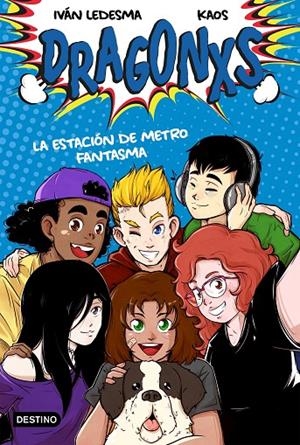 DRAGONXS 01. LA ESTACIÓN DE METRO FANTASMA | 9788408230977 | LEDESMA GARCÍA, IVÁN / BERMÚDEZ ROMERO, JUAN