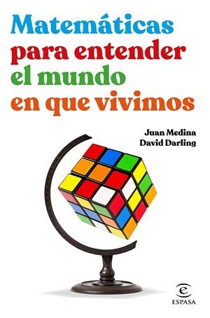 MATEMÁTICAS PARA ENTENDER EL MUNDO EN QUE VIVIMOS | 9788467062526 | MEDINA, JUAN / DARLING, DAVID