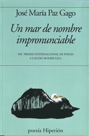 MAR DE NOMBRE IMPRONUNCIABLE, UN | 9788490021743 | PAZ GAGO, JOSE MARIA