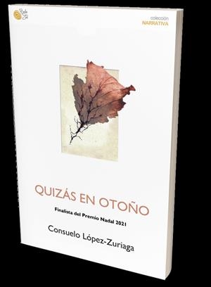 QUIZAS EN OTOÑO | 9788418699016 | LOPEZ-ZURIAGA, CONSUELO