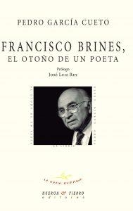 FRANCISCO BRINES, EL OTOÑO DE UN POETA | 9788412341010 | GARCÍA CUETO, PEDRO