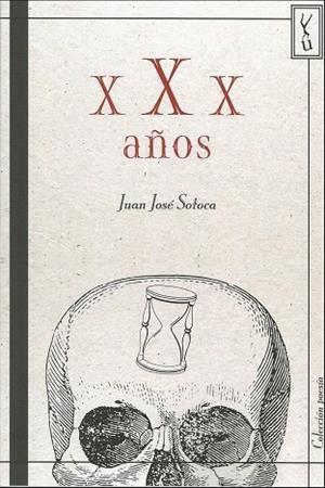 AÑOS XXX | 9788494872037 | SOTOCA, JUAN JOSE