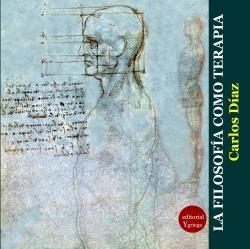 FILOSOFÍA COMO TERAPIA, LA | 9788417666224 | DÍAZ HERNANDEZ, CARLOS