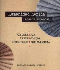 HUMANIDAD HERIDA ¿DÓNDE ESTAMOS? | 9788412309607 | CANALES ARRONTE, SANTIAGO