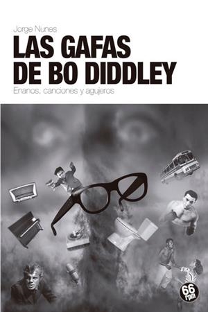 GAFAS DE BO DIDDLEY, LAS | 9788494973963 | NUNES, JORGE