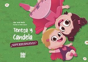 TERESA Y CANDELA, ¿SUPERHERMANAS? | 9788418649660 | MARTIN, PILAR JORGE