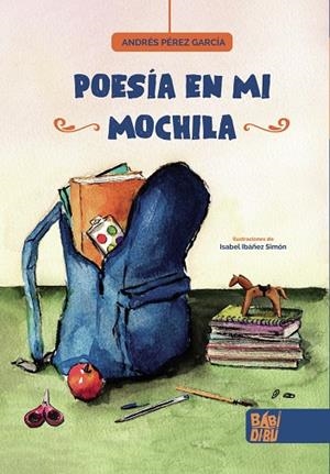 POESÍA EN MI MOCHILA | 9788418649196 | PEREZ GARCIA, ANDRES