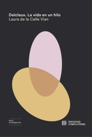 DELCLAUX. LA VIDA EN UN HILO | 9788466937054 | DE LA CALLE VIAN, LAURA