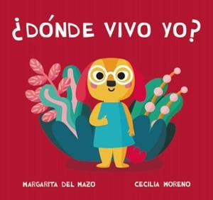 DÓNDE VIVO YO? | 9788418277757 | DEL MAZO, MARGARITA / MORENO, CECILIA