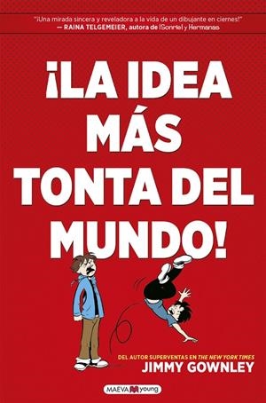 IDEA MÁS TONTA DEL MUNDO, LA | 9788418184451 | GOWNELY, JIMMY