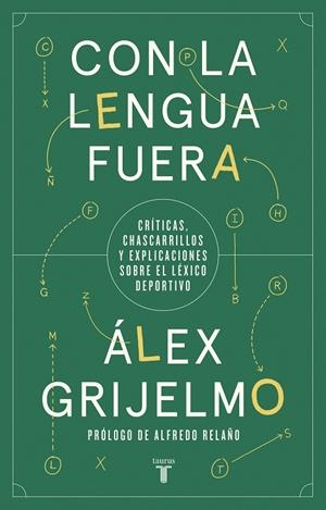 CON LA LENGUA FUERA | 9788430623860 | GRIJELMO, ÁLEX
