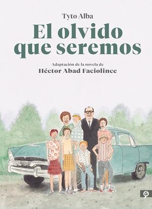 OLVIDO QUE SEREMOS, EL (NOVELA GRÁFICA) | 9788416131808 | ALBA, TYTO/ABAD FACIOLINCE, HÉCTOR