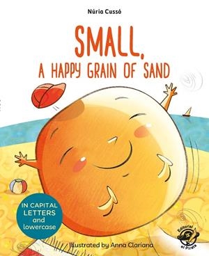 SMALL A HAPPY GRAIN OF SAND | 9788417210076 | GRAU, MARIA