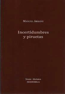 INCERTIDUMBRES Y PIRUETAS | 9788412256895 | ARRANZ, MANUEL