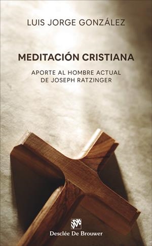 MEDITACIÓN CRISTIANA | 9788433031396 | GONZÁLEZ, LUIS JORGE
