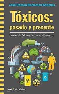 TÓXICOS : PASADO Y PRESENTE | 9788498889598 | BERTOMEU SÁNCHEZ, JOSÉ RAMÓN