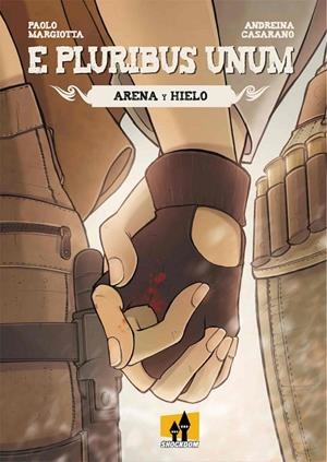 E PLURIBUS UNUM : ARENA Y HIELO | 9788893363440 | MARIGOTTA, PAOLO / CASARANO, ADREINA