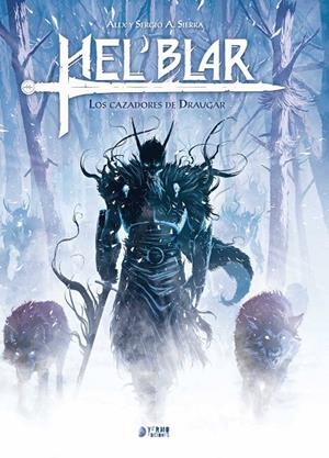 HEL'BLAR 01 : LOS CAZADORES DE DRAUGAR | 9788417085001 | SIERRA, SERGIO A. / SIERRA, ALEX