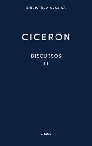 DISCURSOS (CICERON) VOL. 3 | 9788424939441 | CICERON, MARCO TULIO