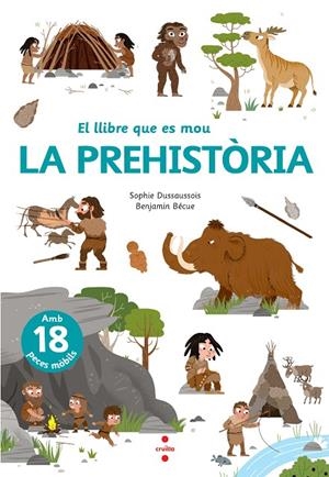 LLIBRE QUE ES MOU, EL : LA PREHISTÒRIA | 9788466148818 | DUSSAUSSOIS, SOPHIE
