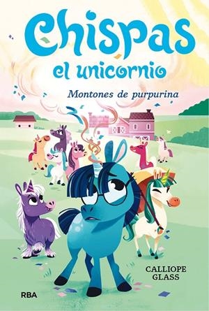 CHISPAS EL UNICORNIO 02. MONTONES PURPURINA | 9788427222694 | GLASS, CALLIOPE