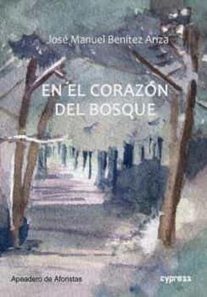 EN EL CORAZON DEL BOSQUE | 9788412230048 | BENÍTEZ ARIZA, JOSÉ MANUEL